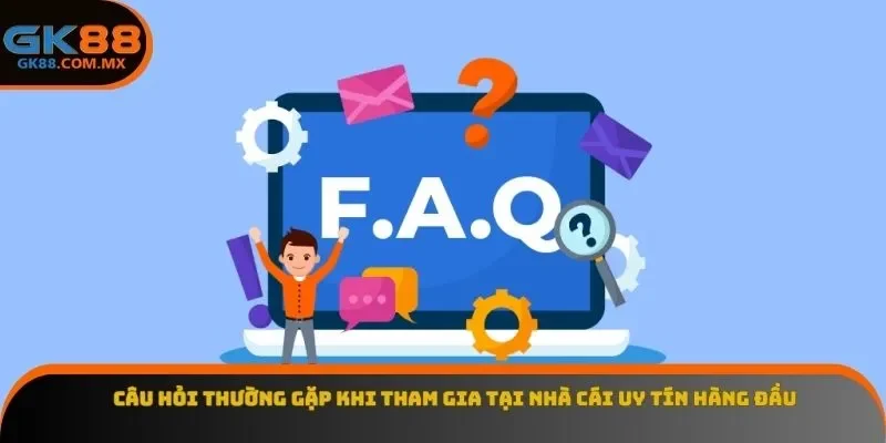 Câu hỏi thường gặp
