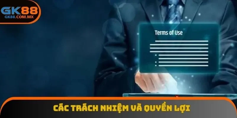 Các trách nhiệm và quyền lợi