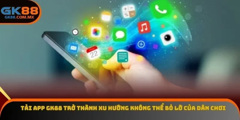 Tải app GK88