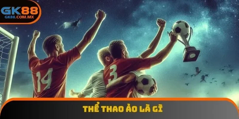 Thể thao ảo là gì