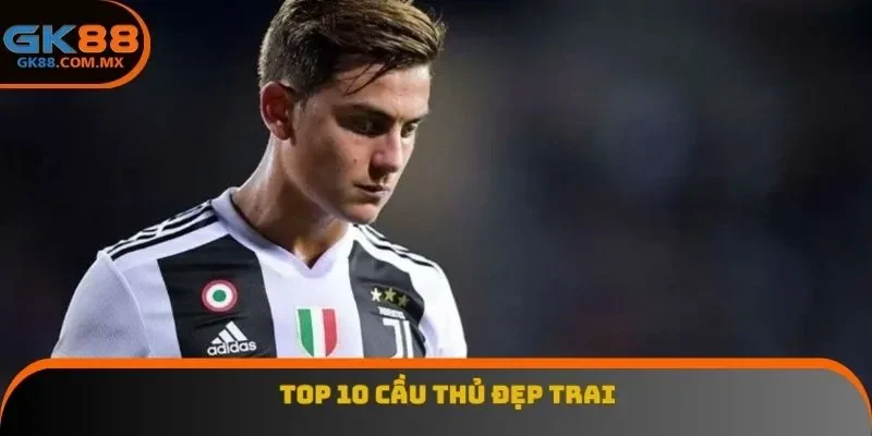 Top 10 cầu thủ đẹp trai