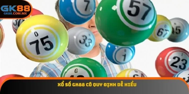 Xổ số GK88 có quy định dễ hiểu